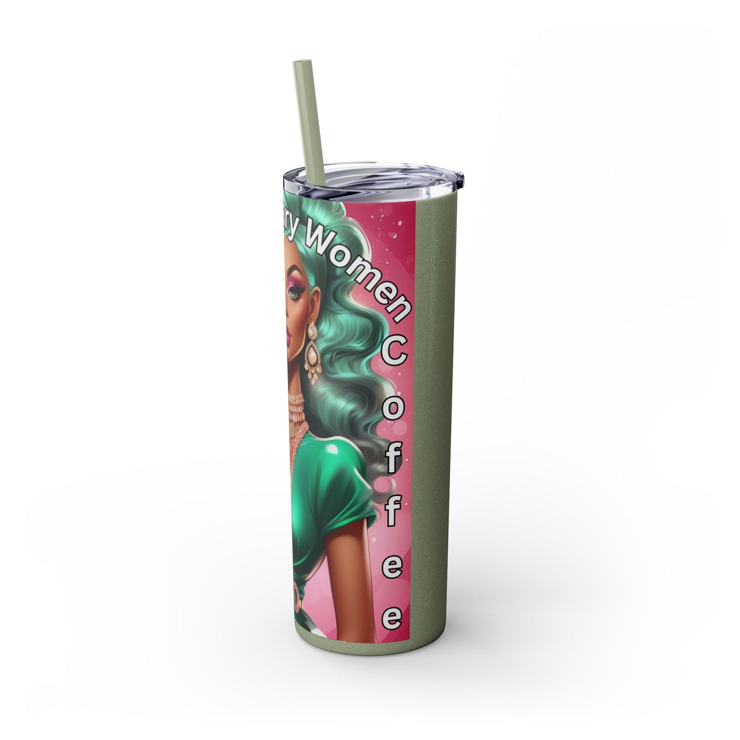 Extraordinary Women Drink Coffee Skinny Tumbler with Straw, 20oz