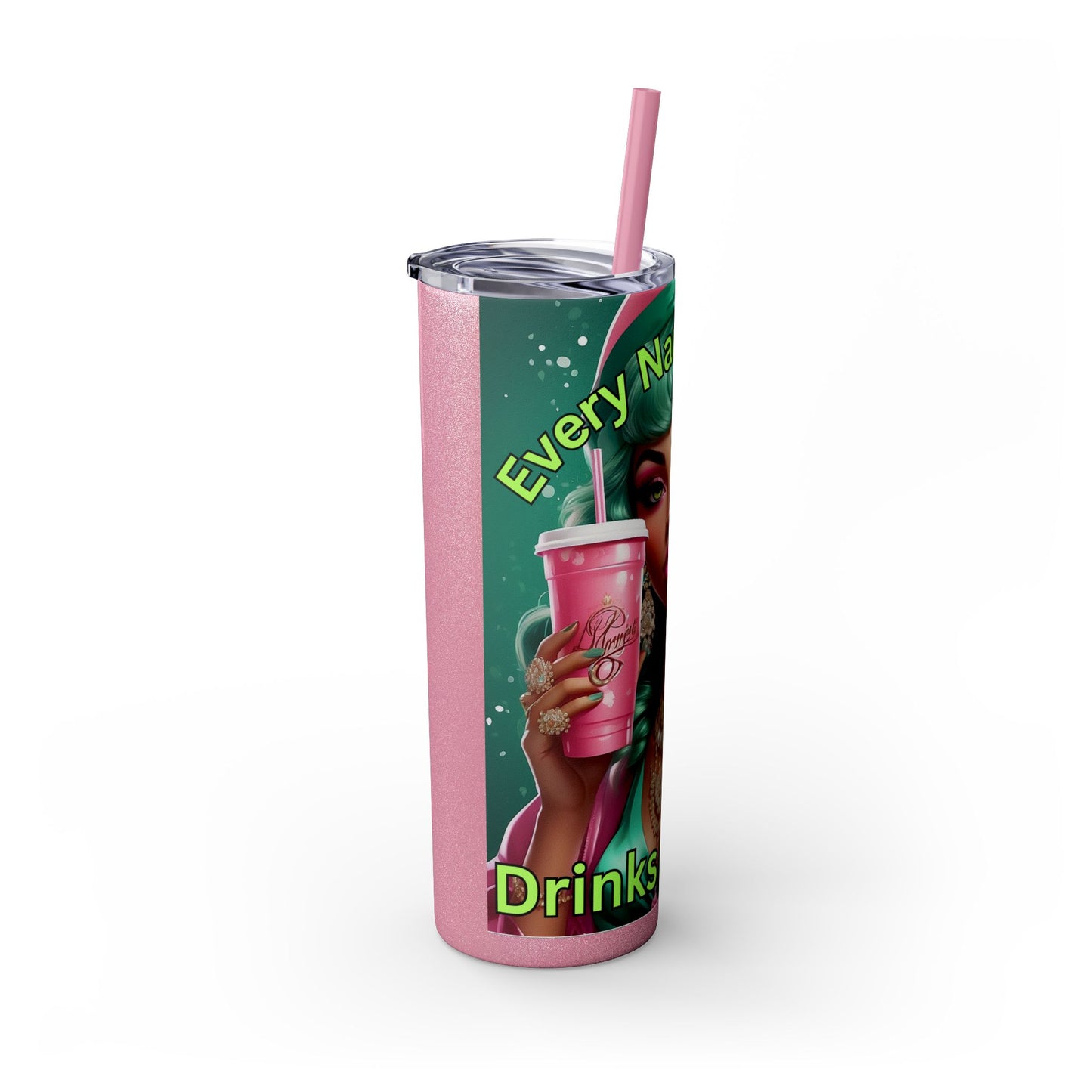 Every Naughty Girl Drinks Frappe Skinny Tumbler with Straw, 20oz