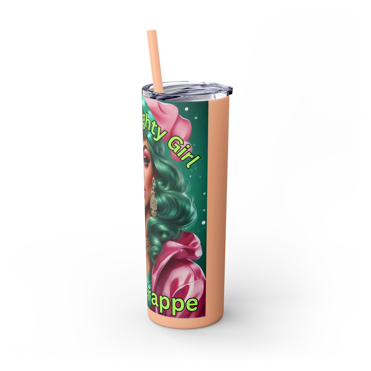 Every Naughty Girl Drinks Frappe Skinny Tumbler with Straw, 20oz