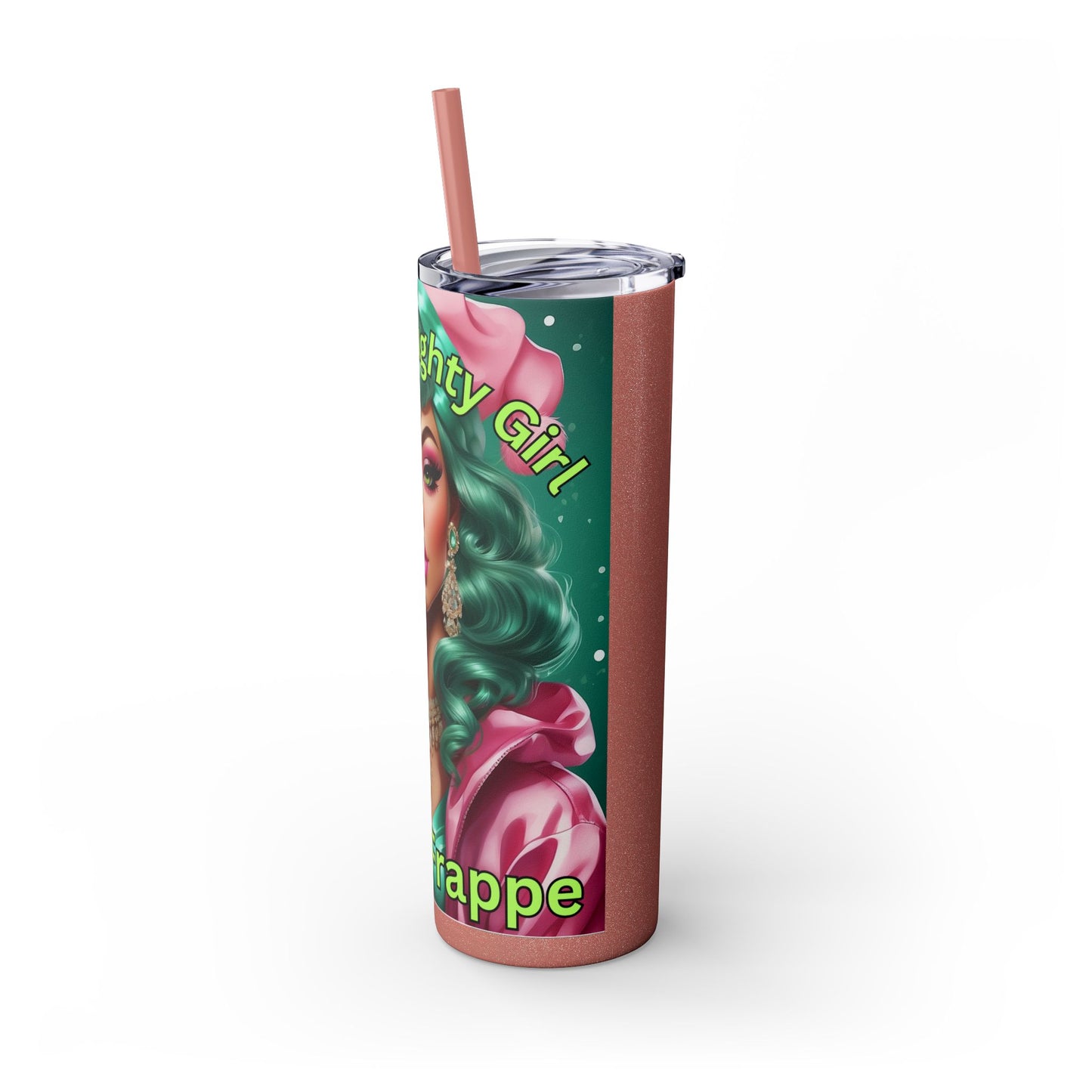 Every Naughty Girl Drinks Frappe Skinny Tumbler with Straw, 20oz