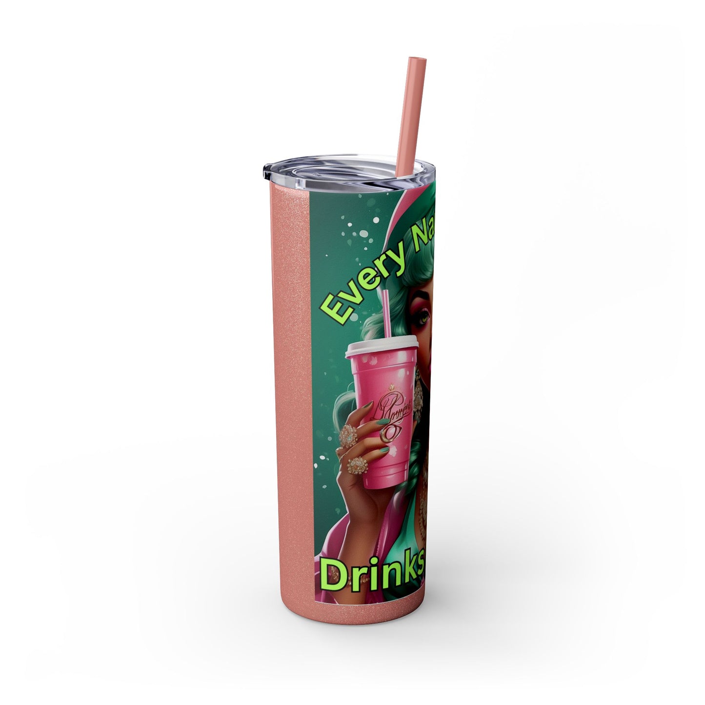 Every Naughty Girl Drinks Frappe Skinny Tumbler with Straw, 20oz