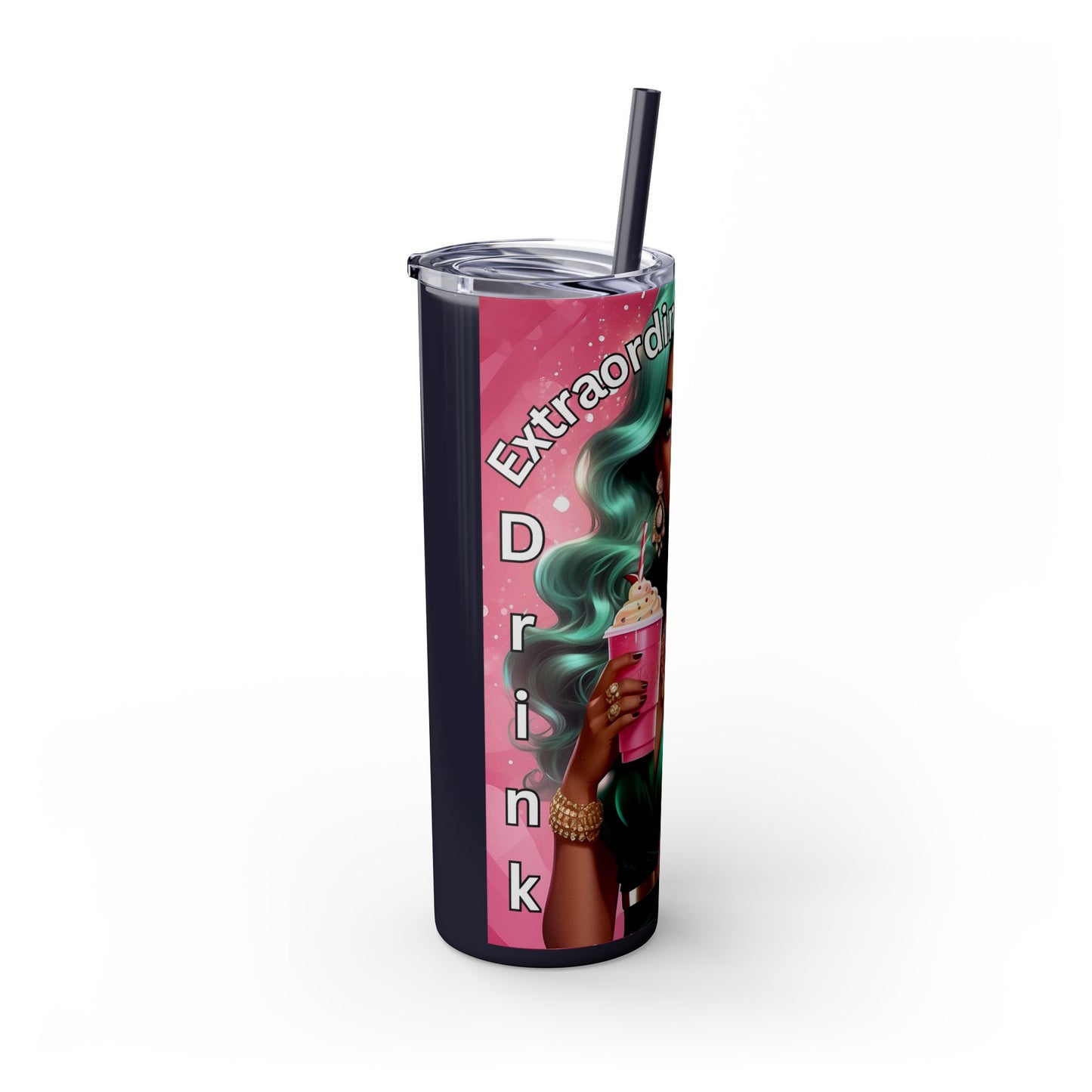 Extraordinary Women Drink Coffee Skinny Tumbler with Straw, 20oz