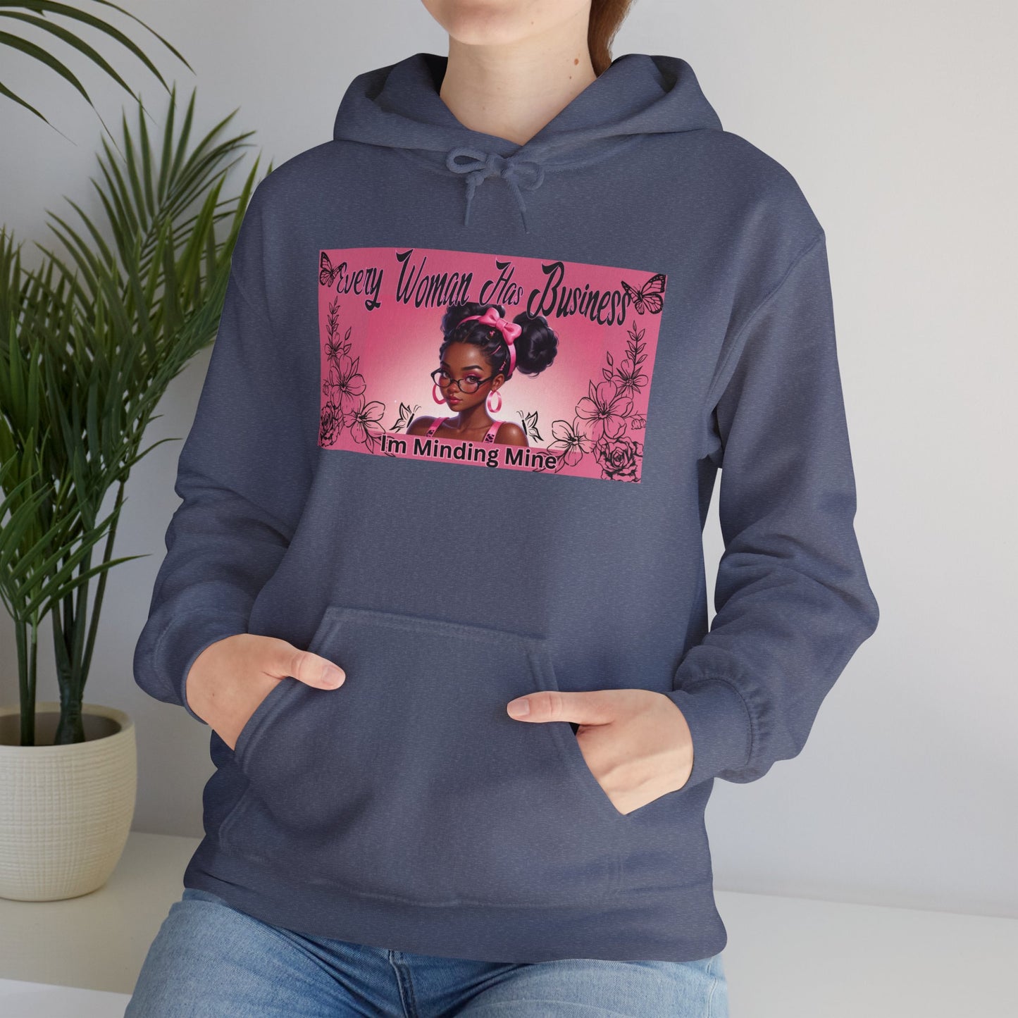 Every Women has Business Heavy Blend™ Hooded Sweatshirt