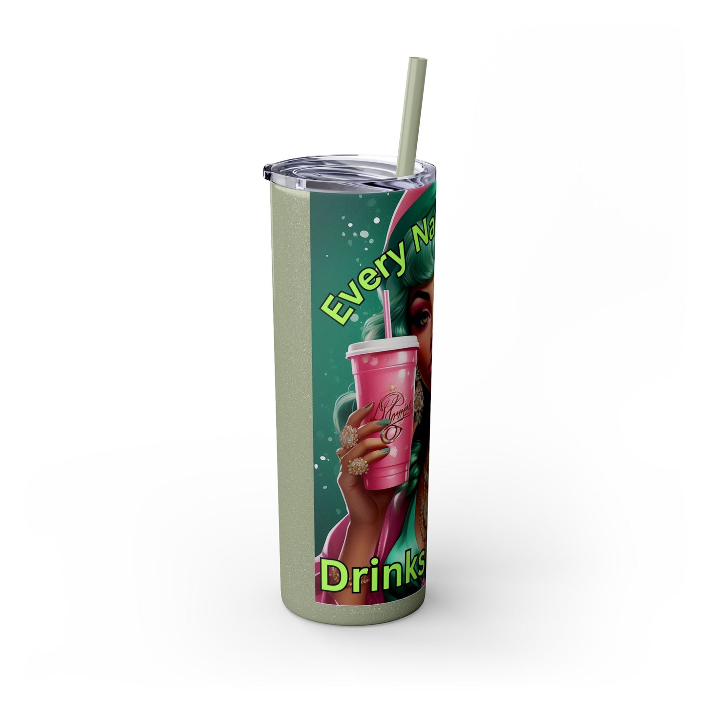 Every Naughty Girl Drinks Frappe Skinny Tumbler with Straw, 20oz