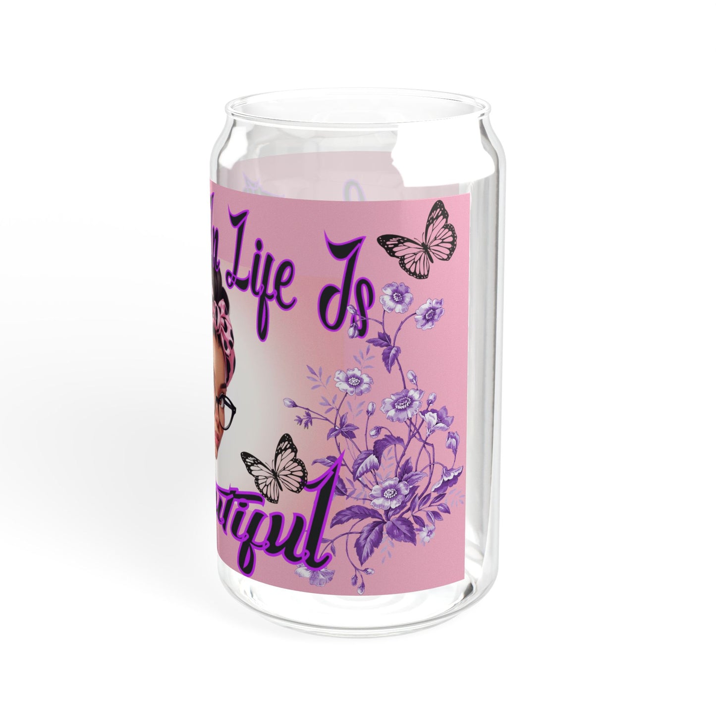 Everything In Life is Beautiful Glass with Bamboo Lid, 16oz