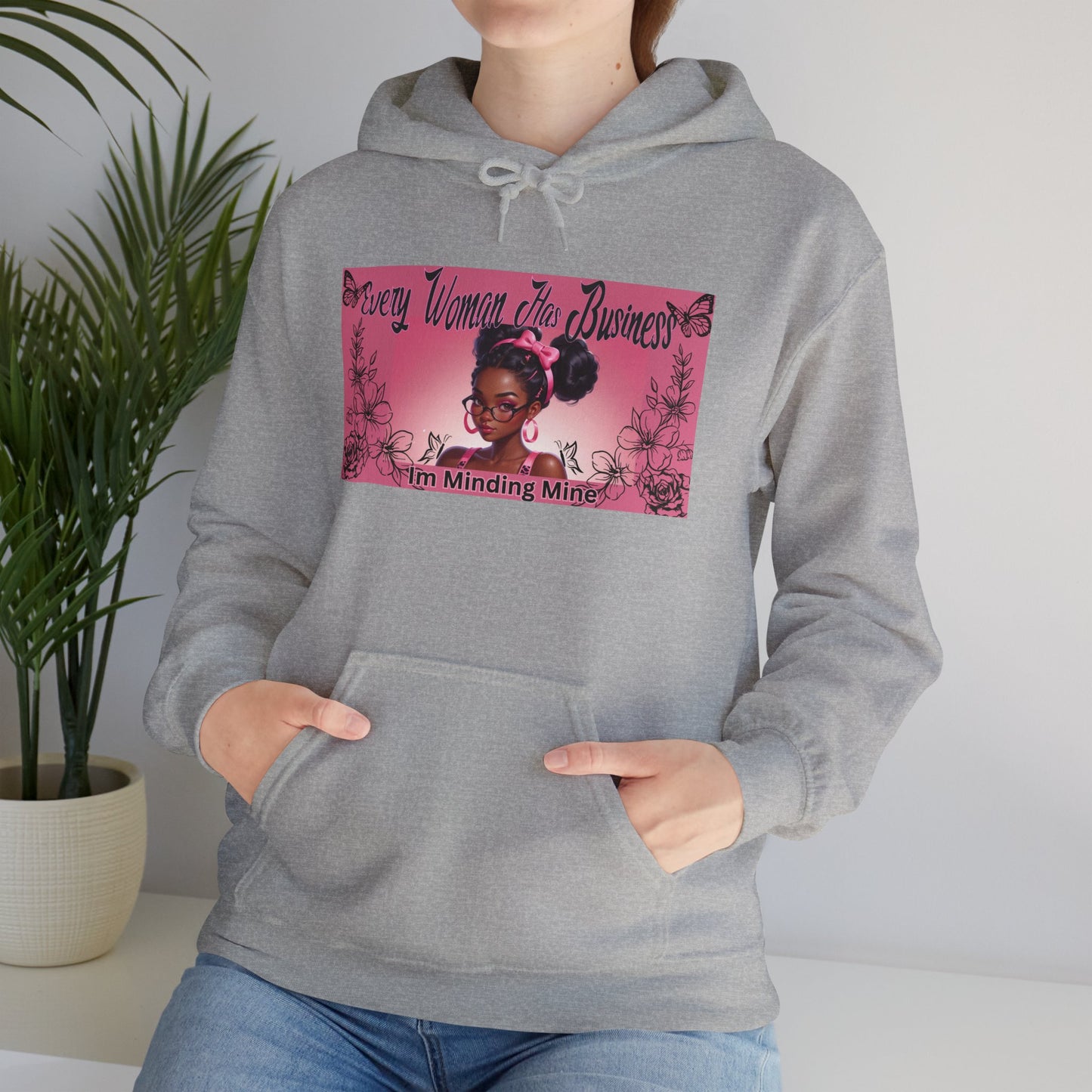 Every Women has Business Heavy Blend™ Hooded Sweatshirt