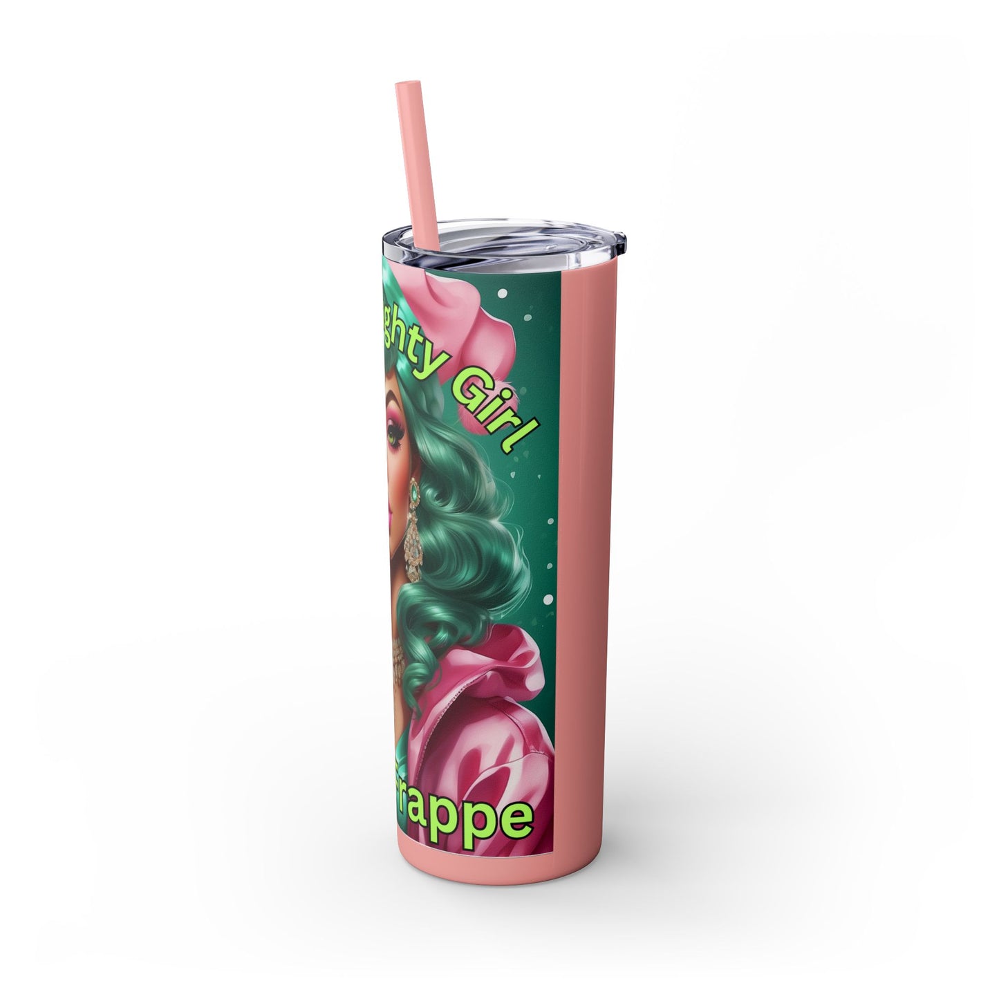 Every Naughty Girl Drinks Frappe Skinny Tumbler with Straw, 20oz